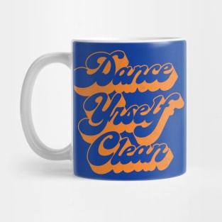 Dance Yourself Clean Mug